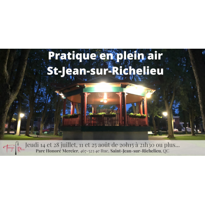 Pratique en plein air à St-Jean-sur-Richelieu - Jeudis 14, 28 juillet et 11 et 25 août 2022